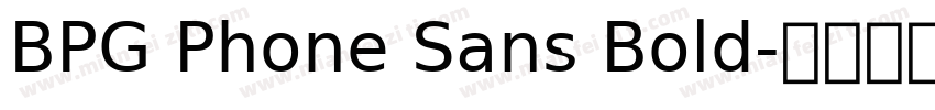 BPG Phone Sans Bold字体转换